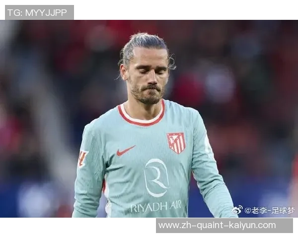 满足优异！候补进场梅开二度马竞积分追平巴萨，34岁的格里兹曼？